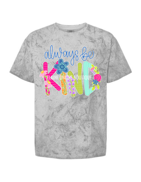 Always Be Kind/Kind People are my Kinda People Comfort Color Colorblast Short Sleeve