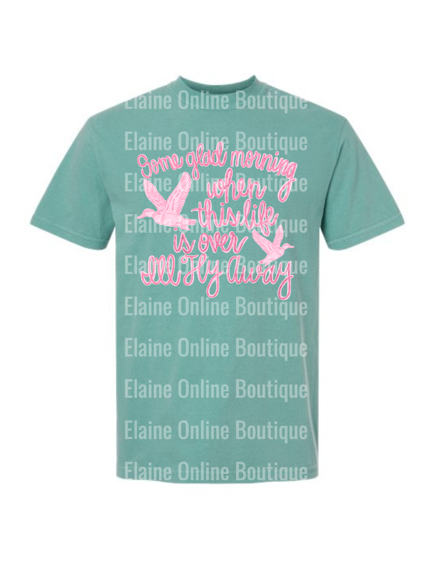 Some Glad Morning When This Life Is Over I'll Fly Away Comfort Color Short Sleeve