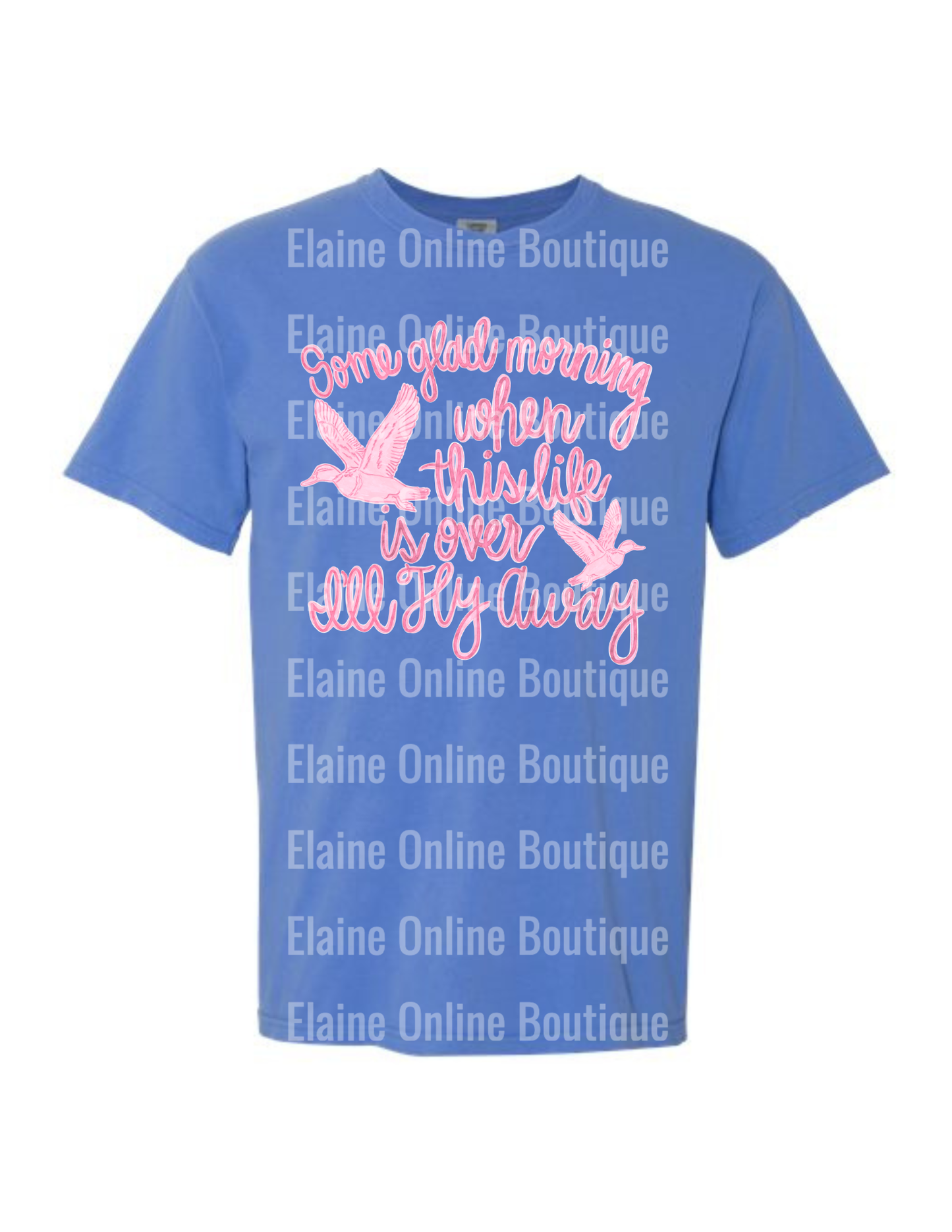 Some Glad Morning When This Life Is Over I'll Fly Away Comfort Color Short Sleeve