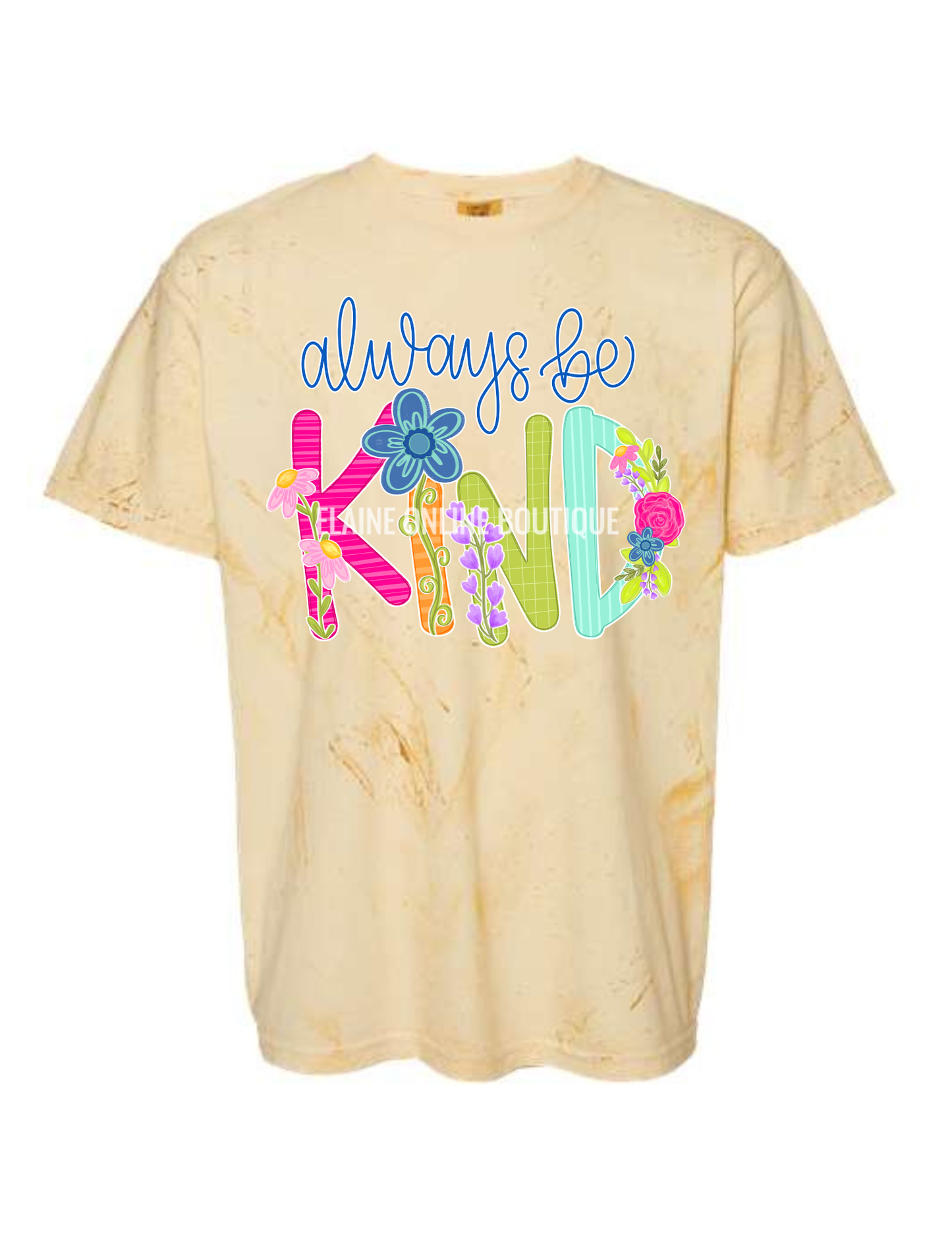 Always Be Kind/Kind People are my Kinda People Comfort Color Colorblast Short Sleeve