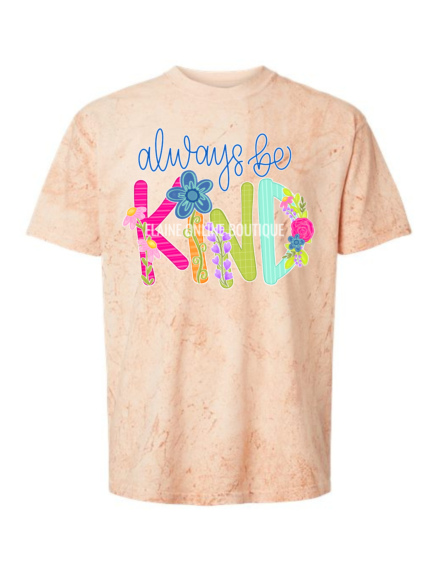 Always Be Kind/Kind People are my Kinda People Comfort Color Colorblast Short Sleeve