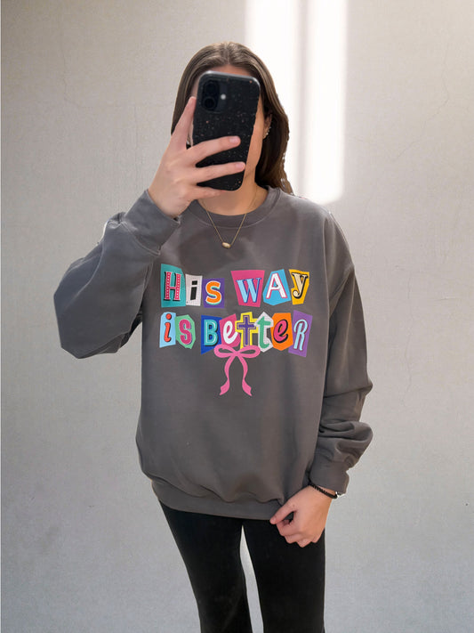 His Way is Better Charcoal Sweatshirt