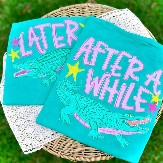 Later Gator After While Crocodile Comfort Color Short Sleeve