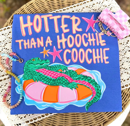 Hotter Than A Hoochie Coochie Comfort Color Short Sleeve/Tank