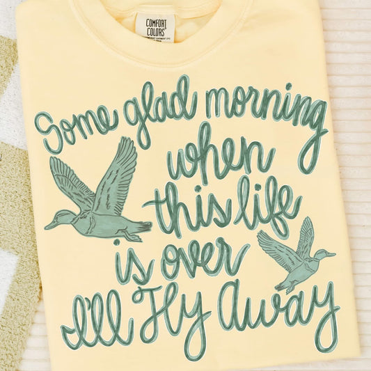 Some Glad Morning When This Life Is Over I'll Fly Away Comfort Color Short Sleeve