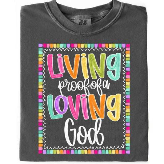 Living Proof of a Loving God Comfort Color Short Sleeve