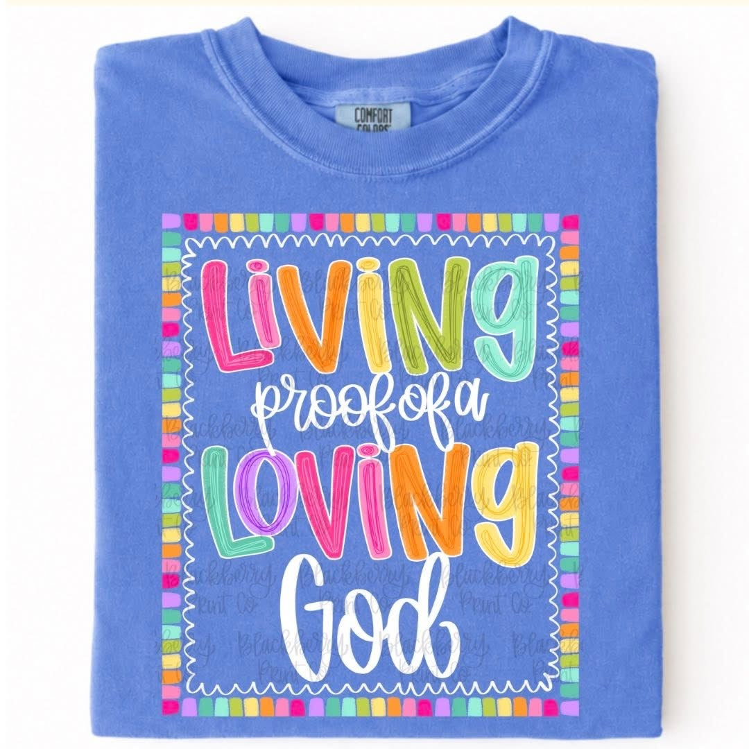 Living Proof of a Loving God Comfort Color Short Sleeve