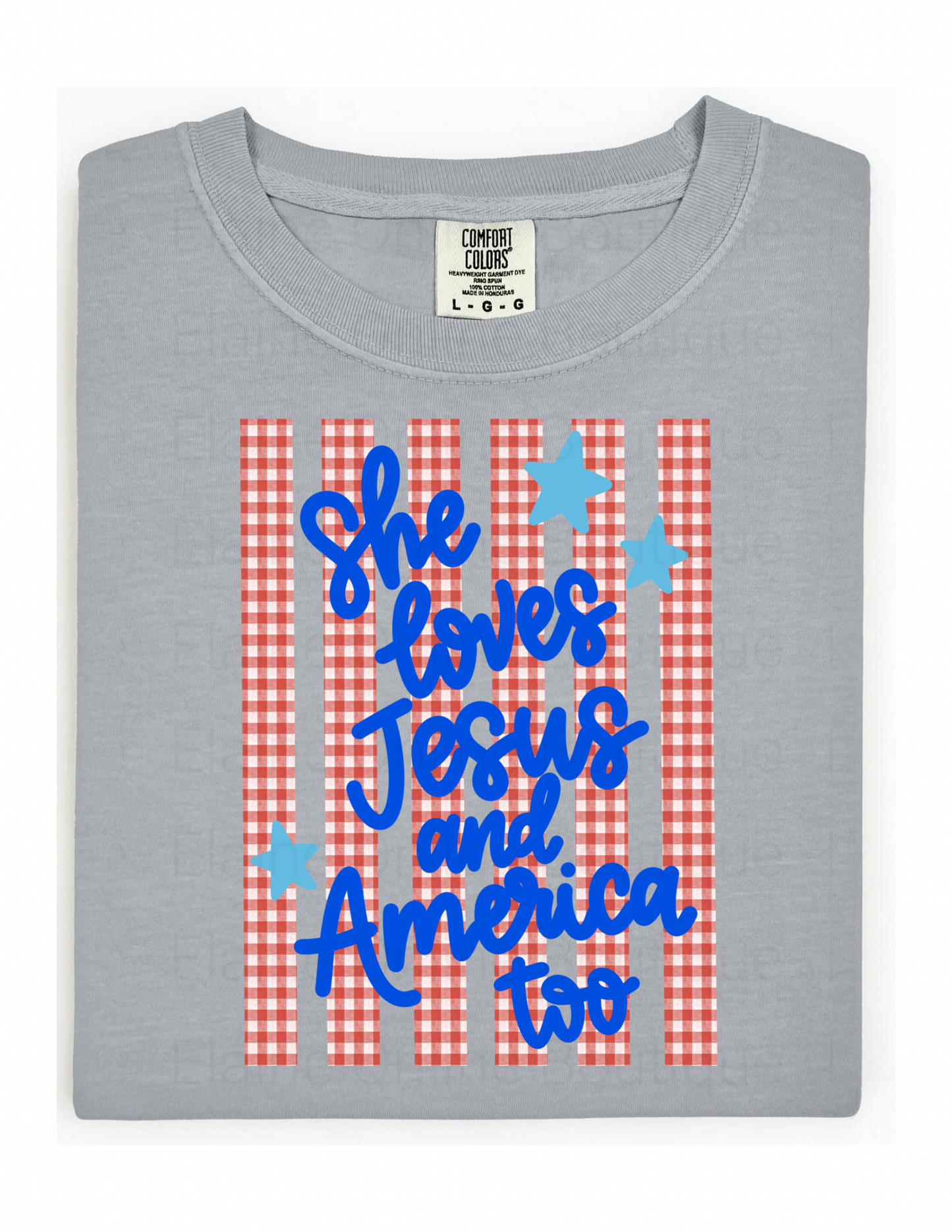 She loves Jesus and America too Comfort Color Short Sleeve